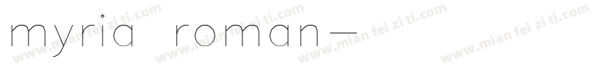 myria roman字体转换